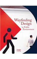 Wayfinding Design in the Public Environment