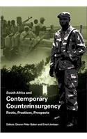 South Africa and Contemporary Counterinsurgency: Roots, Practices, Prospects