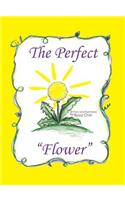 The Perfect Flower