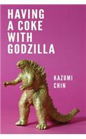 Having a Coke with Godzilla: (English)