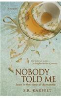 Nobody Told Me: Love in the Time of Dementia