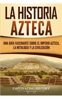 La historia azteca