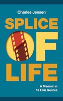 Splice of Life: A Memoir in 13 Film Genres