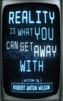Reality Is What You Can Get Away With