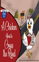 Chicken Afraid to Cross the Road