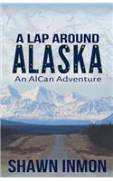 Lap Around Alaska: An AlCan Adventure