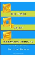 The Three Cs of Innovative Thinking