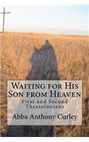 Waiting for His Son from Heaven