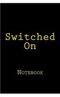 Switched On: Notebook