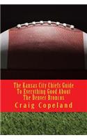 Kansas City Chiefs Guide To Everything Good About The Denver Broncos