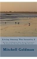 Living Among The Insanity 2