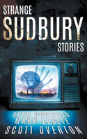 Strange Sudbury Stories