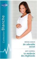 Un Adorable Secret - Le Medecin Des Highlands (Harlequin Blanche)