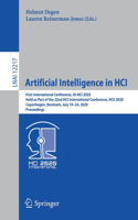 Artificial Intelligence in HCI: First International Conference, Ai-Hci 2020, Held as Part of the 22nd Hci International Conference, Hcii 2020, Copenhagen, Denmark, July 19-24, 2020