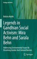 Legends in Gandhian Social Activism: Mira Behn and Sarala Behn