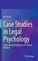 Case Studies in Legal Psychology