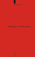 "Wikinger" im Mittelalter: Die Rezeption Von Víkingr M. Und Víking F. in Der Altnordischen Literatur