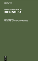 Sukka (Laubhüttenfest): Text, Übersetzung Und Erklärung. Nebst Einem Textkritischen Anhang Und Einer Tafel