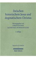 Zwischen historischem Jesus und dogmatischem Christus