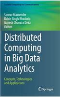 Distributed Computing in Big Data Analytics: Concepts, Technologies and Applications