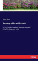 Autobiographies and Portraits: of the President, cabinet, Supreme court and Fifty-fifth Congress - Vol. 2