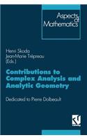Contributions to Complex Analysis and Analytic Geometry