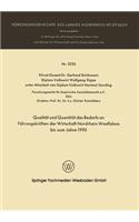 Qualität Und Quantität Des Bedarfs an Führungskräften Der Wirtschaft Nordrhein-Westfalen Bis Zum Jahre 1990