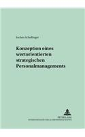 Konzeption Eines Wertorientierten Strategischen Personalmanagements