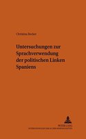 Untersuchungen Zur Sprachverwendung Der Politischen Linken Spaniens