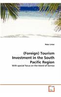 (Foreign) Tourism Investment in the South Pacific Region