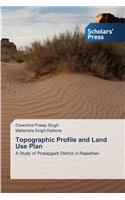 Topographic Profile and Land Use Plan