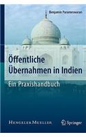 Öffentliche Übernahmen in Indien - Ein Praxishandbuch