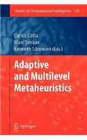 Adaptive and Multilevel Metaheuristics