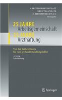 25 Jahre Arbeitsgemeinschaft - 25 Jahre Arzthaftung