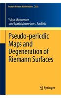 Pseudo-Periodic Maps and Degeneration of Riemann Surfaces