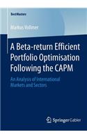 A Beta-return Efficient Portfolio Optimisation Following the CAPM