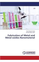 Fabrication of Metal and Metal oxides Nanomaterial