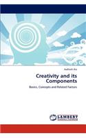 Creativity and its Components