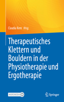 Therapeutisches Klettern Und Bouldern in Der Physiotherapie Und Ergotherapie