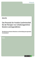 Das Potenzial der Sozialen Landwirtschaft für die Therapie von verhaltensgestörten Kindern und Jugendlichen