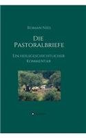 Die Pastoralbriefe - Ein heilsgeschichtlicher Kommentar