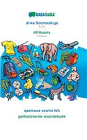 af-ka Soomaali-ga - Afrikaans, qaamuus sawiro leh: BABADADA Somali - Afrikaans, visual dictionary