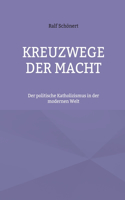 Kreuzwege der Macht