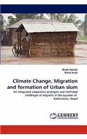 Climate Change, Migration and Formation of Urban Slum