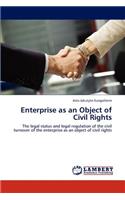 Enterprise as an Object of Civil Rights: (English)