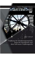 Verjährung der Schadenersatzansprüche gegen den Steuerberater nach altem und neuem Verjährungsrecht