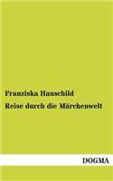 Reise Durch Die Marchenwelt: (German)