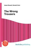 The Wrong Trousers