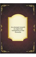 An attempt towards an improved translation of the Proverbs