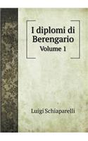 I Diplomi Di Berengario Volume 1